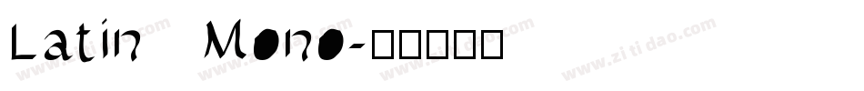 Latin Mono字体转换